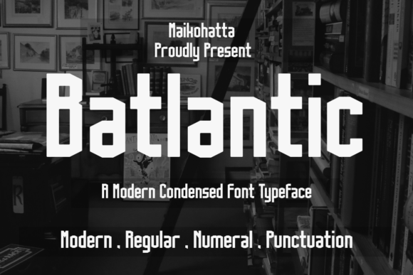 Batlantic: A Bold Modern Font for Makers