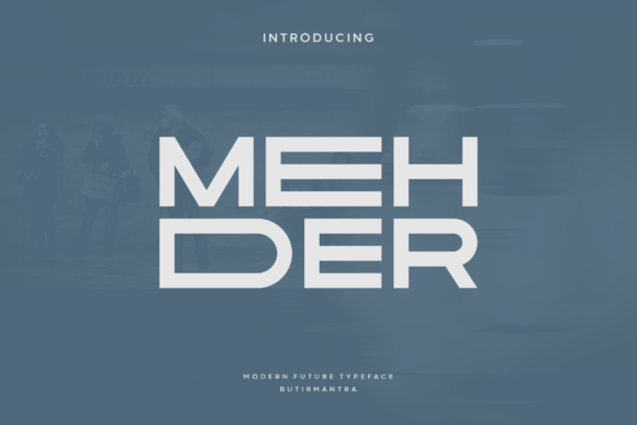Mehder: A Unique Display Font for Bold Branding